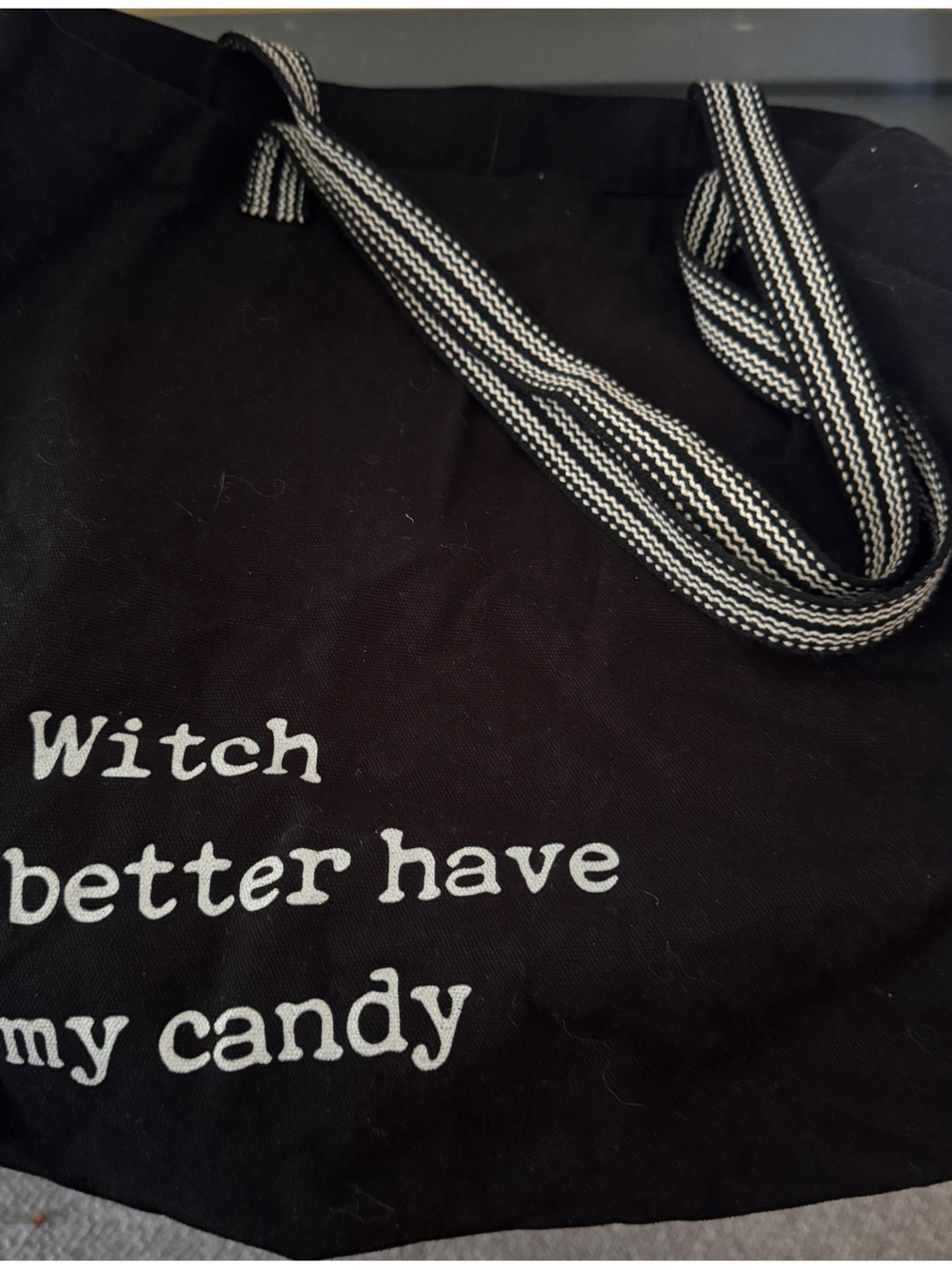 Black Canvas Tote Bag with “Witch Better Have My Candy” EUC
